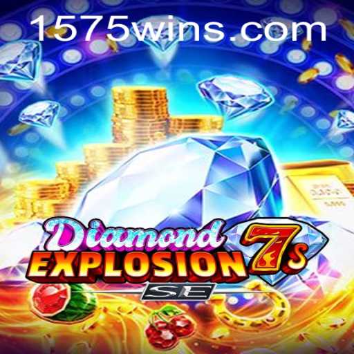 DiamondExplosion7sSE: Unveiling the Thrills with 1575WIN